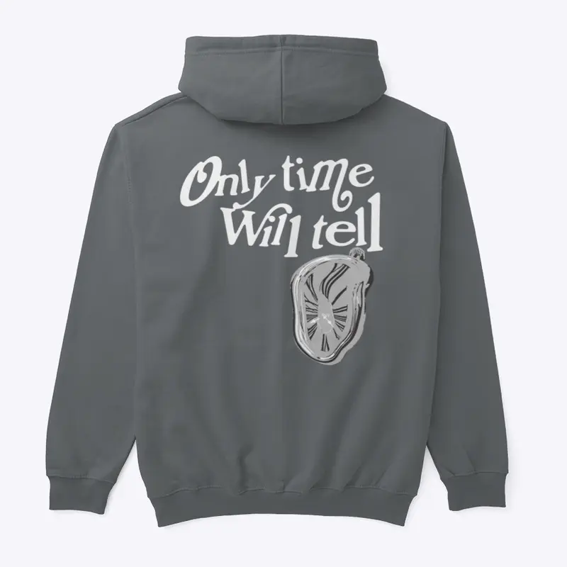 Only Time Will Tell - Classic Hoodie